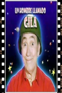 Miguel Gila - Un hombre llamado Gila