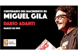 Mensaje de Darío Adanti para el centenario del nacimiento de Miguel Gila